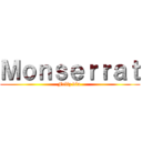 Ｍｏｎｓｅｒｒａｔ (Feliz día )