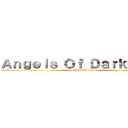 Ａｎｇｅｌｓ Ｏｆ Ｄａｒｋｎｅｓｓ (SNK AOTTG)