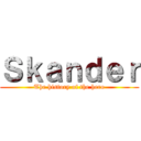 Ｓｋａｎｄｅｒ (The history of the hero)