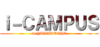 ｉ－ＣＡＭＰＵＳ (in YURAKUCHO)