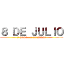 ８ ＤＥ ＪＵＬＩＯ (2º PASE - 10 DE JULIO)