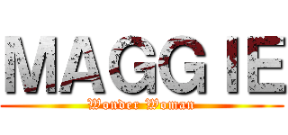 ＭＡＧＧＩＥ (Wonder Woman)