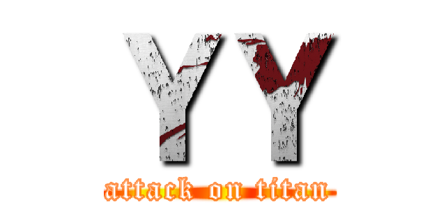 ＹＹ (attack on titan)