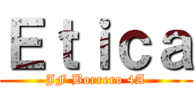 Ｅｔｉｃａ (JF Borrero 4A)