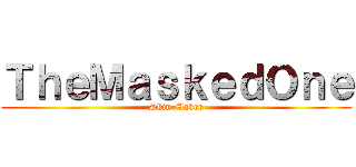 ＴｈｅＭａｓｋｅｄＯｎｅ (Skin Maker)