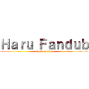 Ｈａｒｕ Ｆａｎｄｕｂ (attack on titan)