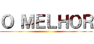 Ｏ ＭＥＬＨＯＲ ()