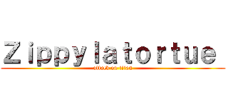 Ｚｉｐｐｙｌａｔｏｒｔｕｅ  (attack on titan)