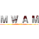 Ｍ Ｗ Ａ Ｍ (in Eiffel Tower)