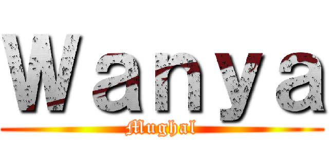 Ｗａｎｙａ (Mughal)