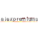 ａｌｅｘｐｒｅｍｉｕｍｓ ()