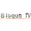 Ｂｌｏｑｕｅ ＩＶ (Redactas textos persuasivos)