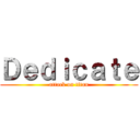 Ｄｅｄｉｃａｔｅ (attack on titan)