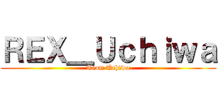 ＲＥＸ＿Ｕｃｈｉｗａ (Team Uchiwa)