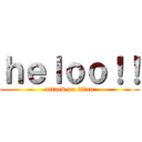 ｈｅｌｏｏ！！ (attack on titan)