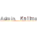 Ａｄｍｉｎ． Ｋｅｉｉｍａ (tsunderes)