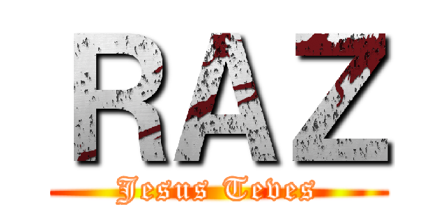 ＲＡＺ (Jesus Teves)