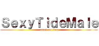 ＳｅｘｙＴｉｄｅＭａｌｅ (attack on titan)