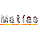 Ｍａｔíａｓ (No me tocaras )