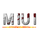 ＭＩＵＩ (attack on titan)