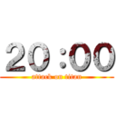 ２０：００ (attack on titan)
