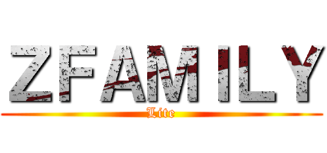 ＺＦＡＭＩＬＹ (Lite)