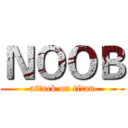 ＮＯＯＢ (attack on titan)