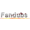 Ｆａｎｄｕｂｓ  (Vallela)