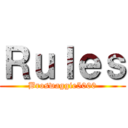 Ｒｕｌｅｓ (Broswaggie5000)