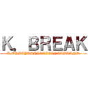 Ｋ．ＢＲＥＡＫ (K.OHBAYASHIORIGINALBRAND)