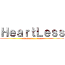 ＨｅａｒｔＬｅｓｓ (attack on no titan)