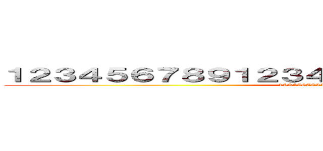 １２３４５６７８９１２３４５６７８９１２３４５６７８９ (123456789123456789123456789)