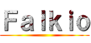 Ｆａｌｋｉｏ ()