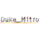 Ｄｕｋｅ＿Ｎｉｔｒｏ ()