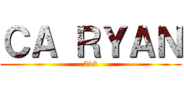 ＣＡ ＲＹＡＮ (212)
