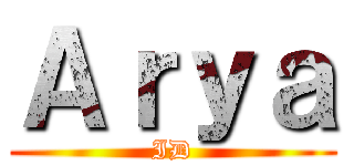 Ａｒｙａ (ID)