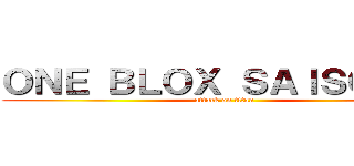 ＯＮＥ ＢＬＯＸ ＳＡＩＳＯＮ ２ (attack on titan)