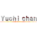 Ｙｕｃｈｉ ｃｈａｎ (Yuchi chan)