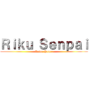 Ｒｉｋｕ Ｓｅｎｐａｉ (Anime Power)