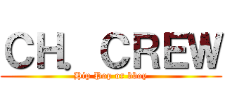 ＣＨ．ＣＲＥＷ (Hip Pop or bboy)