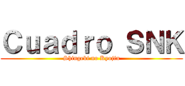 Ｃｕａｄｒｏ ＳＮＫ (Shingeki no Kyojin)