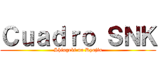Ｃｕａｄｒｏ ＳＮＫ (Shingeki no Kyojin)