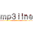 ｍｐ３ｌｉｎｅ (mp3line)