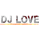 ＤＪ ＬＯＶＥ (Happy birthday 2022)