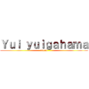 Ｙｕｉ ｙｕｉｇａｈａｍａ (#team)