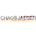 ＣＨＡＯＳＪＡＥＧＥＲ (JaegeristaAMV<3)