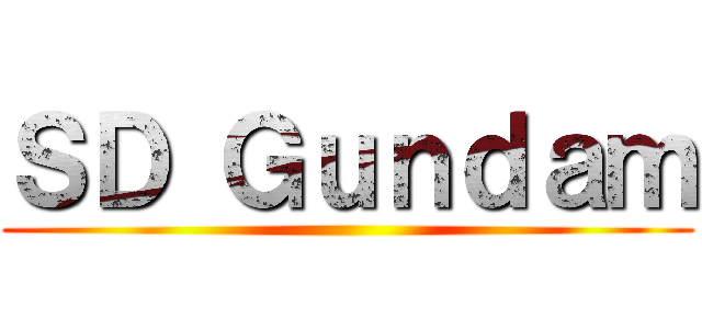 ＳＤ Ｇｕｎｄａｍ ()