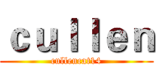 ｃｕｌｌｅｎ (cullencat14)