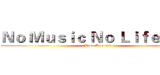 Ｎｏ Ｍｕｓｉｃ Ｎｏ Ｌｉｆｅ！！！ (Vaso Records)