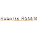 Ｒｏｂｅｒｔｏ Ｒｏｓａｌｅｓ (attack on hentai)
